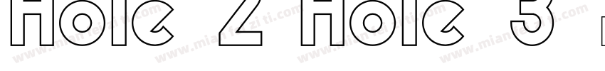 Hole-2 Hole-3字体转换